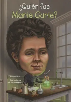 Qui était Marie Curie ? - Quien Fue Marie Curie?