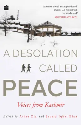 Une désolation appelée paix : Les voix du Cachemire - A Desolation Called Peace: Voices from Kashmir