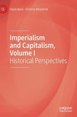 Impérialisme et capitalisme, Volume I : Perspectives historiques - Imperialism and Capitalism, Volume I: Historical Perspectives