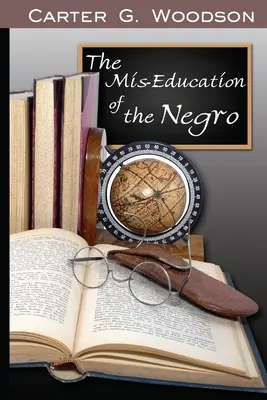 La mauvaise éducation des Noirs - The Mis-Education of the Negro