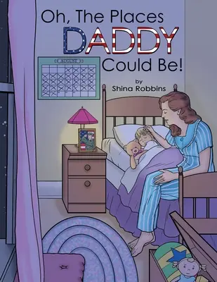 Oh, les endroits où papa pourrait être&nbsp;! - Oh, the Places Daddy Could Be!