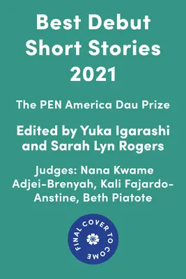 Meilleures premières nouvelles 2021 : Le prix Pen America Dau - Best Debut Short Stories 2021: The Pen America Dau Prize
