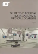 Guide des installations électriques dans les locaux médicaux - Guide to Electrical Installations in Medical Locations