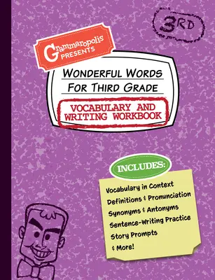 Wonderful Words for Third Grade Vocabulary and Writing Workbook : Définitions, utilisation en contexte, suggestions d'histoires amusantes, etc. - Wonderful Words for Third Grade Vocabulary and Writing Workbook: Definitions, Usage in Context, Fun Story Prompts, & More