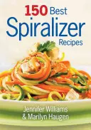 150 meilleures recettes de Spiralizer - 150 Best Spiralizer Recipes