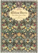 William Morris : Père du design et des motifs modernes - William Morris: Father of Modern Design and Pattern