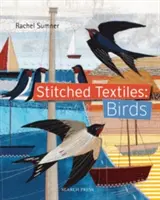 Textiles cousus : Oiseaux - Stitched Textiles: Birds