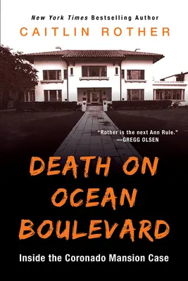 La mort sur Ocean Boulevard : L'affaire du manoir de Coronado - Death on Ocean Boulevard: Inside the Coronado Mansion Case