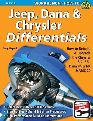 Différentiels Jeep, Dana et Chrysler : Comment reconstruire les différentiels 8-1/4, 8-3/4, Dana 44 & 60 & AMC 20 - Jeep, Dana & Chrysler Differentials: How to Rebuild the 8-1/4, 8-3/4, Dana 44 & 60 & AMC 20