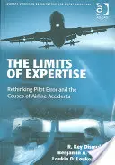 Les limites de l'expertise : Repenser l'erreur de pilotage et les causes des accidents d'avion - The Limits of Expertise: Rethinking Pilot Error and the Causes of Airline Accidents