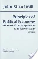 Principes de l'économie politique : Avec quelques-unes de leurs applications à la philosophie sociale - Principles of Political Economy: With Some of Their Applications to Social Philosophy