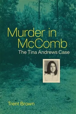 Meurtre à McComb : L'affaire Tina Andrews - Murder in McComb: The Tina Andrews Case