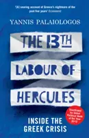Les treizièmes travaux d'Hercule : Au cœur de la crise grecque - The 13th Labour of Hercules: Inside the Greek Crisis