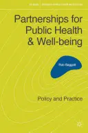 Partenariats pour la santé publique et le bien-être : Politique et pratique - Partnerships for Public Health and Well-being: Policy and Practice