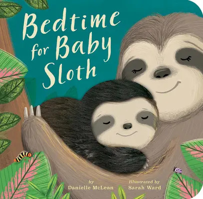 L'heure du coucher pour le bébé paresseux - Bedtime for Baby Sloth