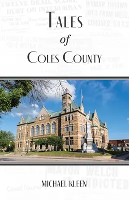 Contes du comté de Coles, Illinois - Tales of Coles County, Illinois