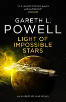 La lumière des étoiles impossibles : Un roman de la guerre des braises - Light of Impossible Stars: An Embers of War Novel