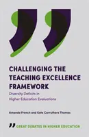 Remettre en question le cadre d'excellence en matière d'enseignement : Les déficits de diversité dans les évaluations de l'enseignement supérieur - Challenging the Teaching Excellence Framework: Diversity Deficits in Higher Education Evaluations