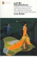 Il était une fois une fille qui séduisit le mari de sa sœur et qui se pendit : Histoires d'amour - There Once Lived a Girl Who Seduced Her Sister's Husband, And He Hanged Himself: Love Stories