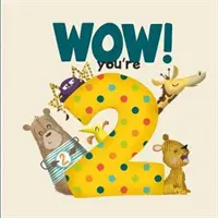 LIVRE D'ANNIVERSAIRE WOW ! Livre d'anniversaire Tu as deux ans - WOW! You're Two birthday book