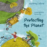 Les enfants dans notre monde : Protéger la planète - Children in Our World: Protecting the Planet