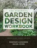 The Essential Garden Design Workbook : Entièrement révisé et élargi - The Essential Garden Design Workbook: Completely Revised and Expanded