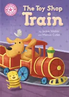 Champion de la lecture : Le train du magasin de jouets - lecture indépendante rose 1B - Reading Champion: The Toy Shop Train - Independent Reading Pink 1B