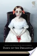 Orgueil et préjugés et zombies : L'aube des épouvantables - Pride and Prejudice and Zombies: Dawn of the Dreadfuls