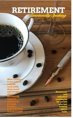 La retraite : Parler d'émotions - Retirement: Emotionally Speaking