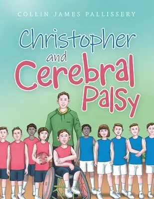 Christopher et la paralysie cérébrale - Christopher and Cerebral Palsy