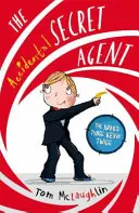 Agent secret accidentel (McLaughlin Tom (auteur et illustrateur)) - Accidental Secret Agent (McLaughlin Tom (Author and Illustrator))