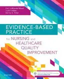 Pratique fondée sur des données probantes pour les soins infirmiers et l'amélioration de la qualité des soins de santé - Evidence-Based Practice for Nursing and Healthcare Quality Improvement