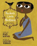 Le petit merle de Harlem : L'histoire de Florence Mills - Harlem's Little Blackbird: The Story of Florence Mills