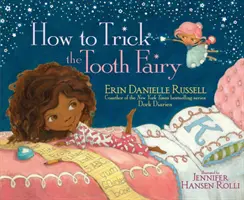 Comment tromper la fée des dents - How to Trick the Tooth Fairy