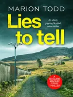 Mensonges à raconter - Un polar écossais tout à fait captivant - Lies to Tell - An utterly gripping Scottish crime thriller