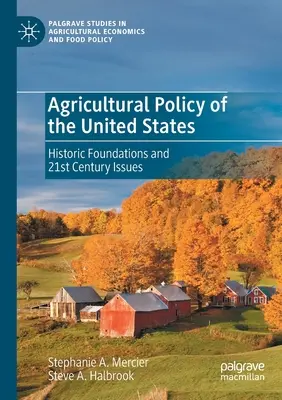 La politique agricole des États-Unis : Fondements historiques et enjeux du 21e siècle - Agricultural Policy of the United States: Historic Foundations and 21st Century Issues