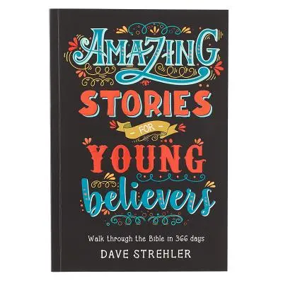 Histoires étonnantes pour les jeunes croyants - Amazing Stories for Young Believers