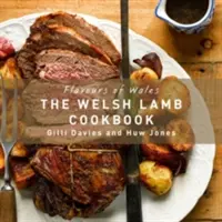 Le livre de cuisine de l'agneau gallois - The Welsh Lamb Cookbook