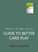 Un guide pour mieux jouer les cartes - A Guide to Better Card Play