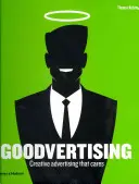 Goodvertising : La publicité créative qui se préoccupe des autres - Goodvertising: Creative Advertising That Cares