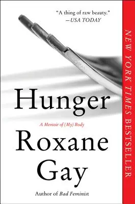 La faim : Une mémoire de (mon) corps - Hunger: A Memoir of (My) Body