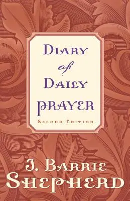 Journal de prière quotidien, deuxième édition - Diary of Daily Prayer, Second Edition
