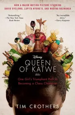 La Reine de Katwe : Le chemin triomphal d'une fille pour devenir une championne d'échecs - The Queen of Katwe: One Girl's Triumphant Path to Becoming a Chess Champion