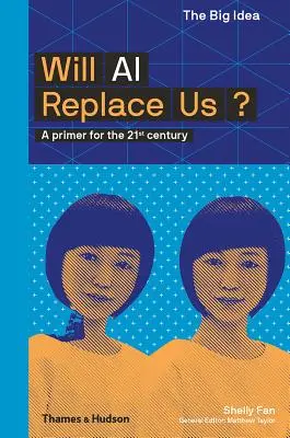 L'IA nous remplacera-t-elle&nbsp;? Un manuel d'introduction au 21e siècle - Will AI Replace Us: A Primer for the 21st Century
