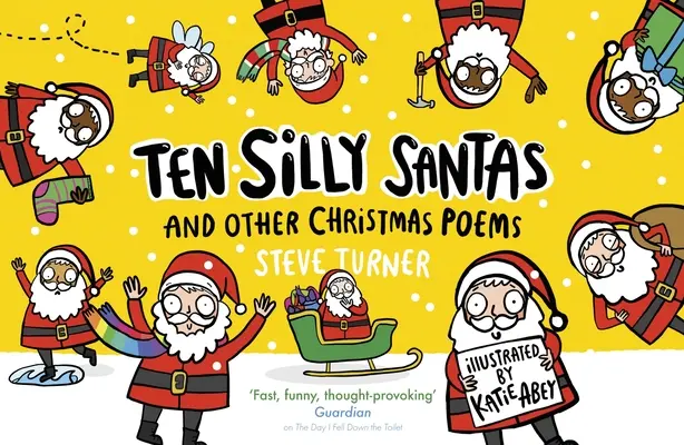 Dix pères Noël ridicules : Et autres poèmes de Noël - Ten Silly Santas: And Other Christmas Poems