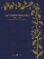 Soixante airs de danse country (1786--1800) - Sixty Country Dance Tunes (1786--1800)