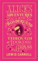 Les Aventures d'Alice au pays des merveilles et De l'autre côté du miroir - (Barnes & Noble Collectible Classics : Flexi Edition) - Alice's Adventures in Wonderland and Through the Looking-Glass - (Barnes & Noble Collectible Classics: Flexi Edition)