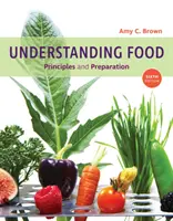 Comprendre l'alimentation : Principes et préparation - Understanding Food: Principles and Preparation