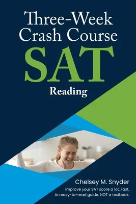 Cours accéléré de trois semaines sur le SAT - Lecture - Three-Week SAT Crash Course - Reading