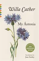 Mon Antonia : Introduction de Jane Smiley - My Antonia: Introduction by Jane Smiley